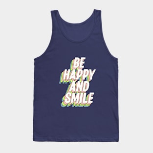 Be Happy and Smile by The Motivated Type Tank Top